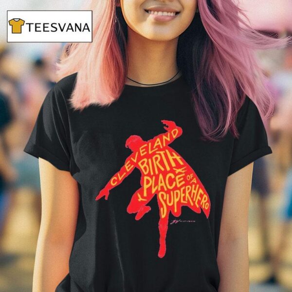 Cleveland Birthplace Of A Superhero Silhouette T Shirt