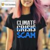 Climate Crisis Scam T Shirt