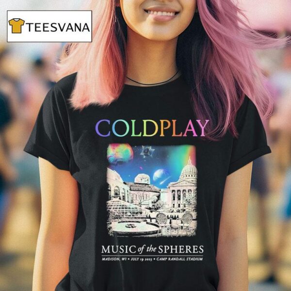 Coldplay Music Of The Spheres Madison Wi July Camp Randall Stadium T Shirt
