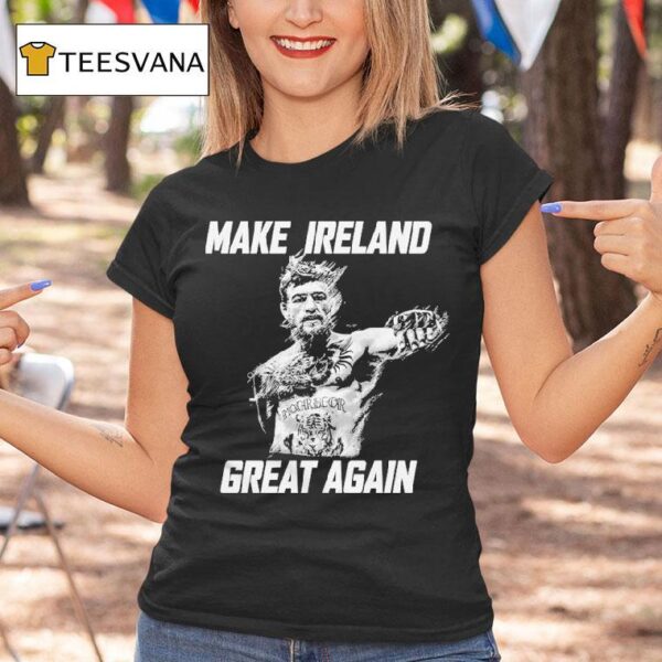 Conor Mcgregor Make Ireland Great Again T Shirt