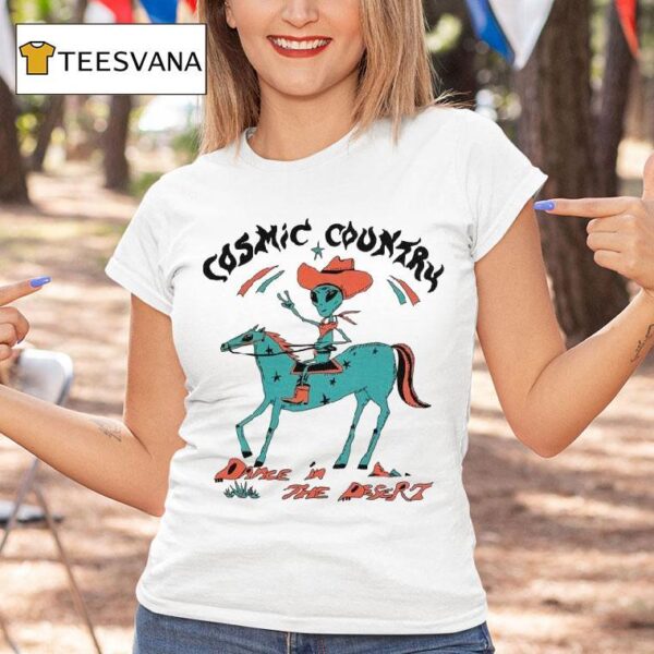 Cosmic Country Dance In The Deser T Shirt