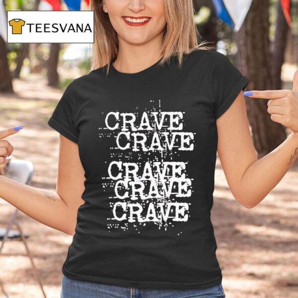 Crave Repea T Shirt