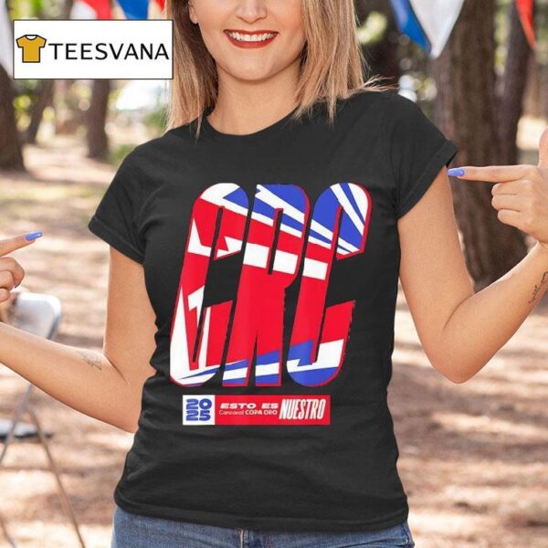 Crc Esto Es Concacaf Copa Oro Nuestro T Shirt