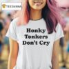 Dale Watson Honky Tonkers Don T Cry T Shirt