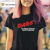 Dare To Resist Marxist Indoctrination T Shirt
