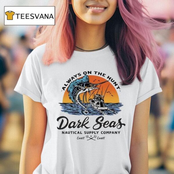 Dark Seas Always On The Hunt Open Ocean Stock T Shirt