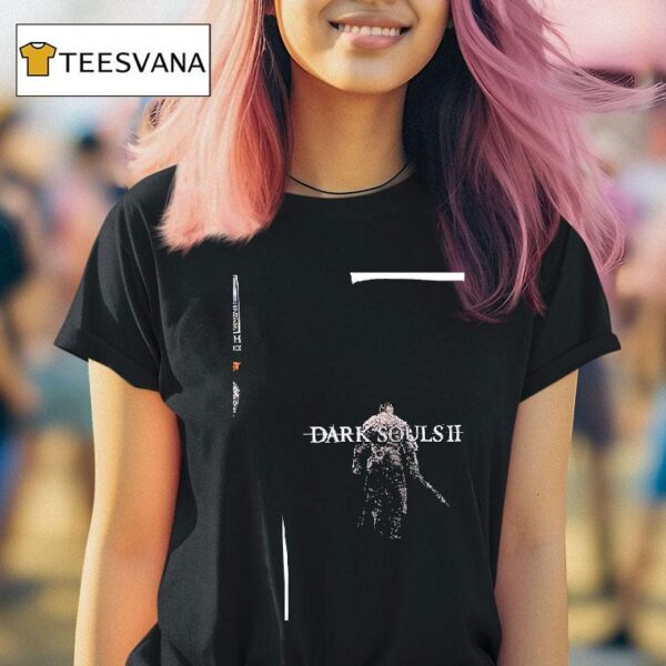 Dark Souls Ii Go Beyond Death An Unforgettable Experience T Shirt
