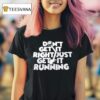 David Freiburger Don T Get It Right Just Get It Running T Shirt