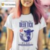 Deer Tick Forgiving Ties Love Pure Loss For Me For You And Then For Them Too T Shirt