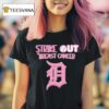 Detroit Tigers Strike Out Breast Cancer T Shirt