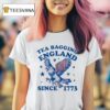 Eagle Tea Bagging England Since T Shirt