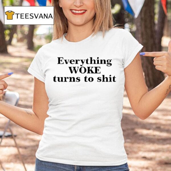 Elon Musk Everything Woke Turns To Shi T Shirt