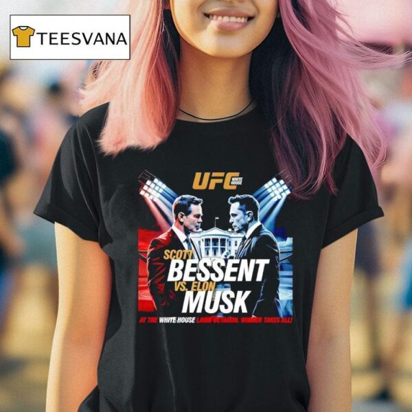 Elon Musk Vs Scott Bessent Ufc White House T Shirt