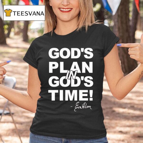 Eva Wilson God S Plan In God S Time T Shirt