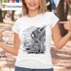 Every Revolution Evaporates And Leaves Behind Only The Slime Of A New Bureaucracy T Shirt