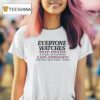 Everyone Watches The Stars And Stripes T Shirt