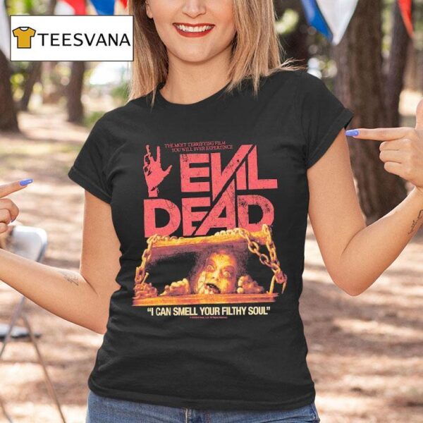 Evil Dead Basement The Most Terrifying Film You Will Ever Experience I Can Smell Your Filthy Soul T Shirt