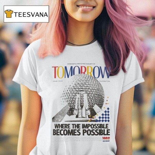 Experimental Prototype Community Of Tomorrow Spark Your Imagination Where The Impossible Becomes Possible T Shirt