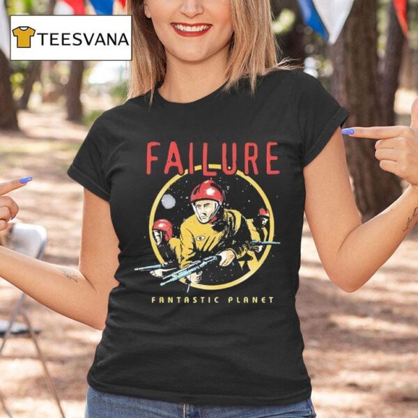 Failure Fantastic Planet Spaceman T Shirt