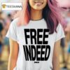 Free Indeed Bold T Shirt