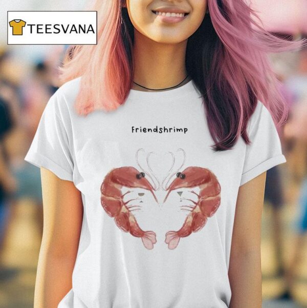 Friendshrimp Hear T Shirt