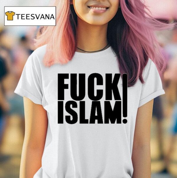 Fuck Islam T Shirt
