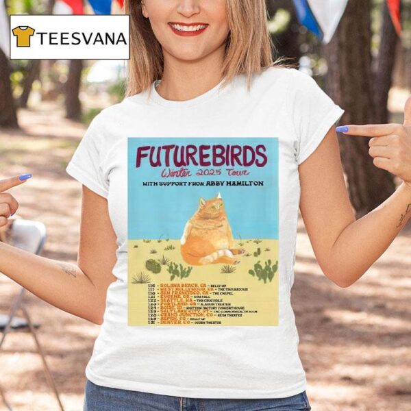 Futurebirds Winter Tour Abby Hamilton Ca T Shirt