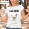 Geese Getting Killed Chicken T Shirt
