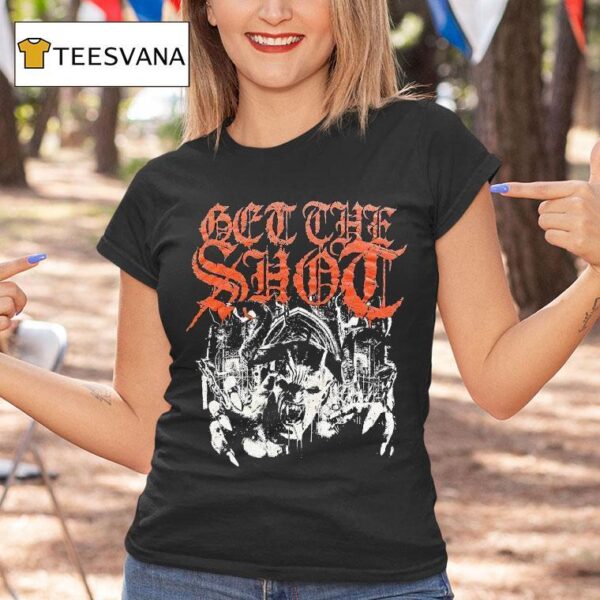 Get The Shot Infinite Punishmen T Shirt