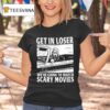 Ghostface Get In Loser We Re Going To Watch Scary Movies T Shirt