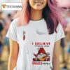 Gnomes I Believe There Are Angels Among Us T Shirt