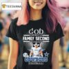 God First Family Second Then Dallas Cowboys Football Masco T Shirt