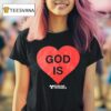 God Is Love Online Ceramics Hear T Shirt