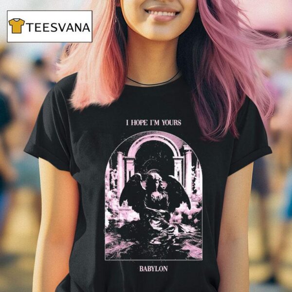 Gore I Hope I M Yours Babylon T Shirt