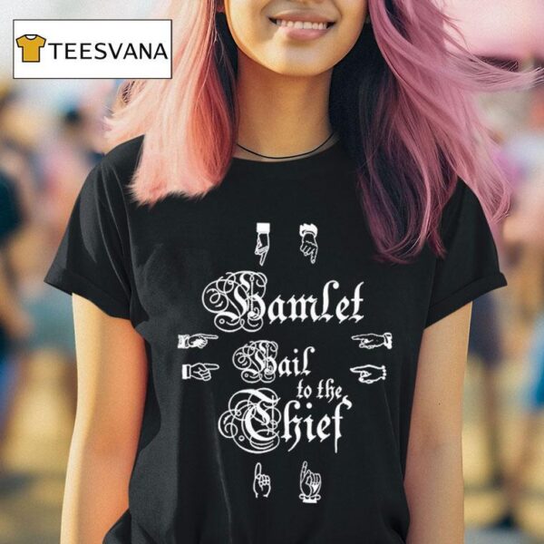 Hamlet Hail To The Thief T Shirt