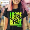 Hendrick Motorsports City Chevrolet Loose Is Fas T Shirt