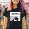 Hheiii Hiiaaa Haiii Hheellooo T Shirt