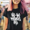 Hip Hop Raised Me T Shirt