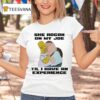Homer Simpson Peter Griffin She Rogan On My Joe Til I Have An Experience The Simpson Cartoon T Shirt
