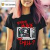 Horror Movie And Chill Grim Reaper Tv Modern Streets T Shirt