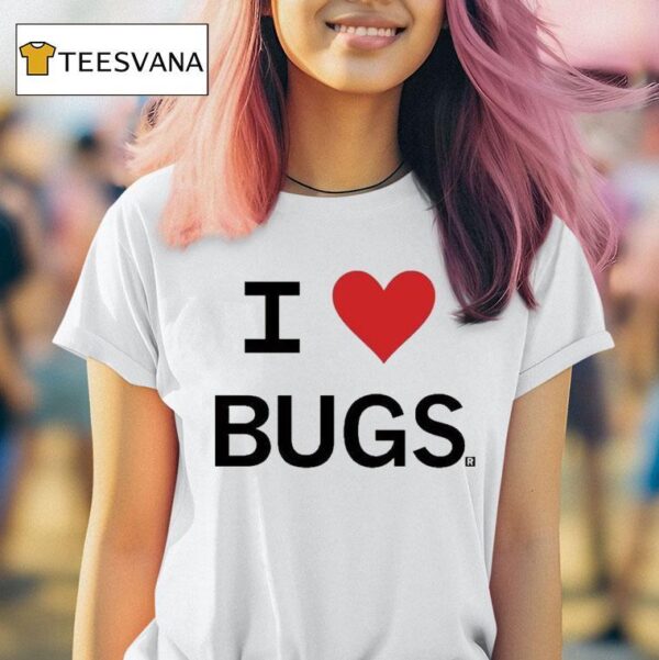 I Love Bugs T Shirt