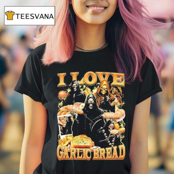 I Love Garlic Bread Grim Reaper T Shirt