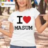 I Love Masum T Shirt