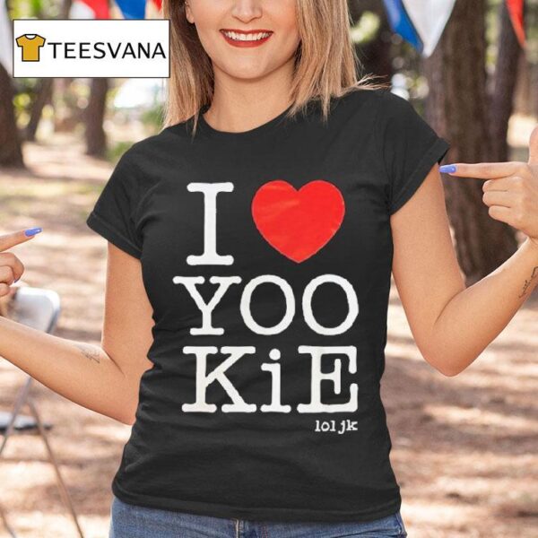 I Love Yookie Lol Jk T Shirt
