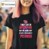 I May Live In Michigan But On Game Day My Heart And Soul Belongs To The Detroit Pistons T Shirt