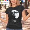 I Need A Lite Space And Time Maybe Like Out On The Moon T Shirt