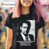 Independence Day We Will Not Go Quietly Into The Night We Will Not Vanish Without A Fight We Re Going To Live On We Re To Survive President Whitmore T Shirt