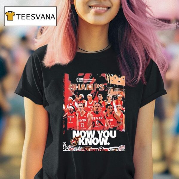 Indiana Fever Beat The Minnesota Lynx Claimed Wnba Commissioner S Cup Champions T Shirt