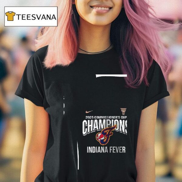 Indiana Fever Now You Know Wnba Commissioner Cup Champions Congrats Fever T Shirt