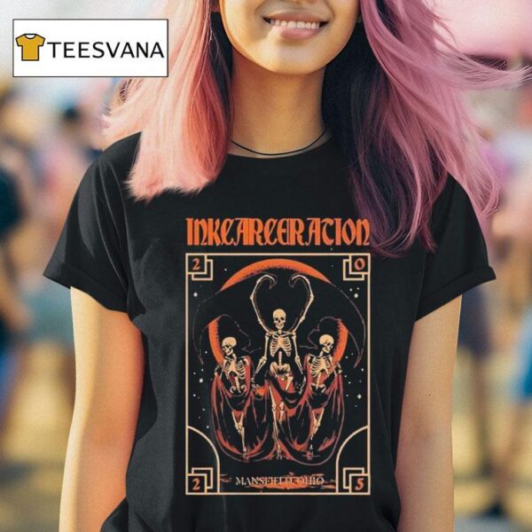 Inkcarceration Festival Night Terror In Mansfield Ohio On July Th Th Americas Rock And Metal Tattoo Skeletons T Shirt